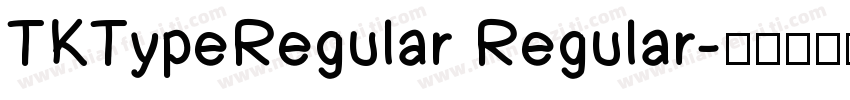 TKTypeRegular Regular字体转换